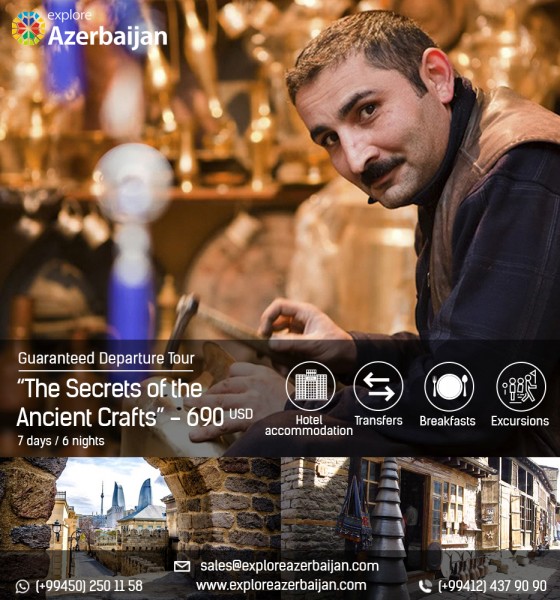 Guaranteed Departure Tour   «The Secrets of The Ancient Crafts»  - 690 USD*